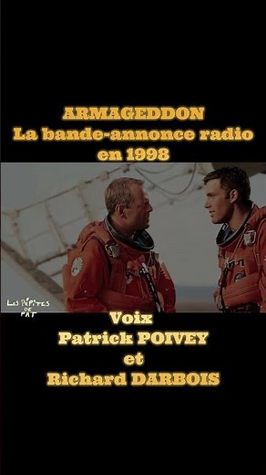 ARMAGEDDON La bande-annonce radio Voix Patrick POIVEY et Richard DARBOIS