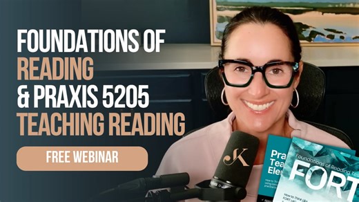 Free Foundations of Reading & Praxis 5205 Teaching Reading Webinar 121325