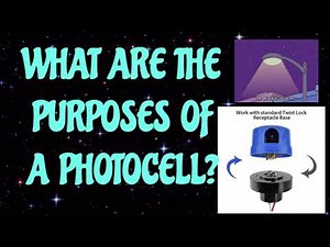 WHAT IS A PHOTOCELL?