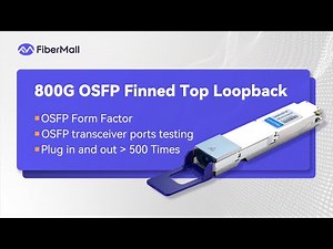 800G OSFP Finned Loopback: Close-Up & Switch Test | FiberMall