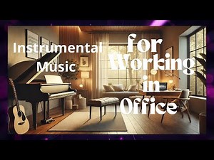 Instrumental music for working in office. by sysmusik