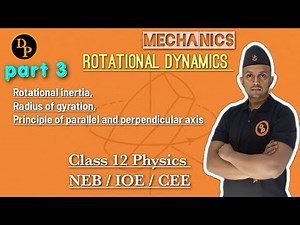 Rotational Inertia || Rotational Dynamics || Mechanics || Class 12 Physics in Nepali || IOE || CEE