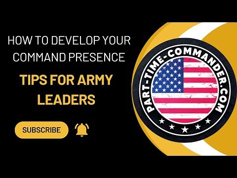 How to Develop Your Command Presence: Tips for Army Leaders