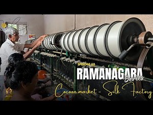 EP 03 | Silk factory | Cocoon market | RAMANAGARA SERIES | Ramya Akula