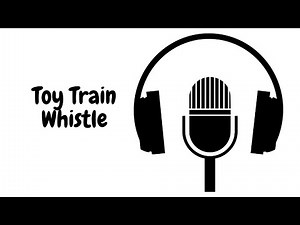 Toy Train Whistle (Copyright Free)