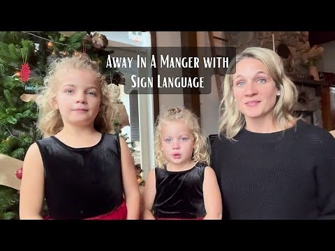 Away in a Manger with Sign Language for Children #christmassongs #signlanguage #awayinamanger