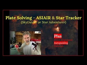 Plate Solving - ASIAIR & SkyGuider (or Star Adventurer also Polar Alignment & Guiding) #astro