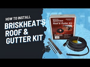 How to Install BriskHeat's Roof and Gutter Kit
