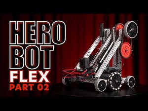 VEX V5 Override | Hero Bot "Flex" | Part 2