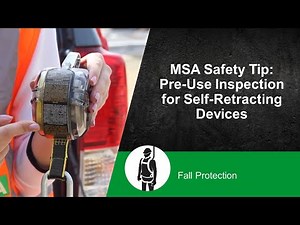 MSA Safety Tip: Pre-Use Inspection for Self-Retracting Devices