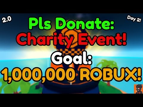 🔴💸Pls Donate: Day 2/30: Charity Streams! | DONATING TO YOU! | 31,200/1,000,000 RAISED! | V2.0