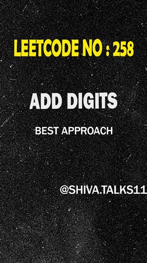 codewith_shiva on Instagram: "COMMENT "CODE" Add digits until one digit remains 👀 Solved LeetCode 258 using simple math logic 🔥 Perfect problem to master digit extraction 💡 Follow for daily Java + DSA content #viral#tredingreels#explorers#leetcode #leetcode258 #adddigits #math #numbers #dsa #dsawithjava #javacoding #java #codingreels #learncoding #codingjourney #interviewprep #programming #developerlife #reels #reelsinstagram #reelsviral #reelsındia"