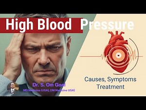 High Blood Pressure Explained: Causes, Symptoms & Treatment | By Dr. S. Om Goel, MD Medicine, USA