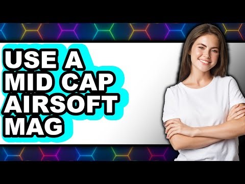 How to Use a Mid Cap Airsoft Mag (Only Way)