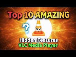 VLC Secrets 10 Features That Make It the Ultimate Media Tool