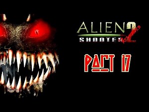 Alien Shooter 2 Reloaded - Walkthrough - Mission 17 Final BOSS