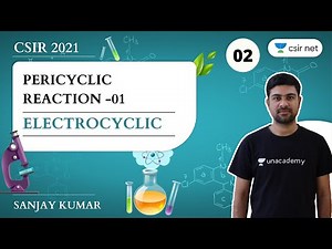 12:00 PM | CSIR NET 2021 | Chemistry by Sanjay Kumar | Pericyclic Reaction | Electrocyclic