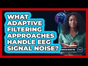 What adaptive filtering approaches handle EEG signal noise?
