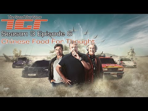 The Grand Tour GAME - Season 3 Episode 6 - Chinese Food For Thought - Full Walkthrough