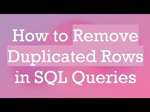 How to Remove Duplicated Rows in SQL Queries