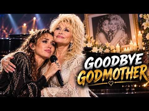 GOODBYE GODMOTHER 💔 Miley Cyrus Sings the Song That Will Make You Cry for Dolly Parton