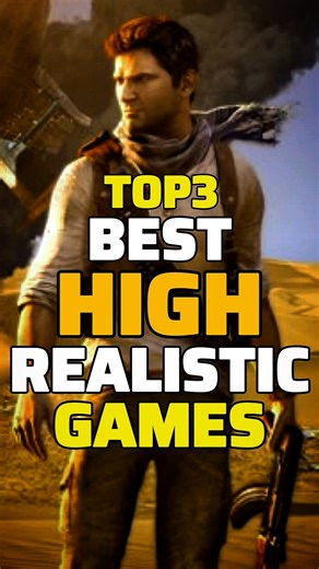 Top 3 Best High Realistic Games