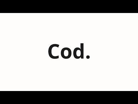 How to pronounce Cod.