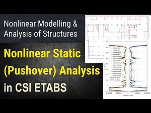 79 - Nonlinear Structural Modeling - Part 14 - Nonlinear Static (Pushover) Analysis in CSI ETABS