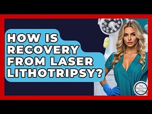 How Is Recovery From Laser Lithotripsy? - The Operating Table