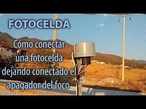 CÓMO CONECTAR UNA FOTOCELDA