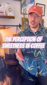 Can your black coffee be actually sweet? Perception of sweetness in specialty coffee