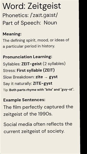 Zeitgeist (/ˈzaɪt.ɡaɪst/) (Noun): The defining spirit, mood, or ideas of a particular period in...