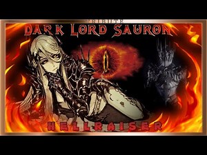 Dark Lord Sauron Tribute: Hellraiser