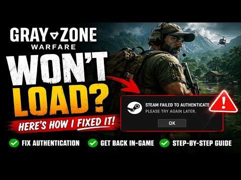 Gray Zone Warfare Not Loading? Steam Failed to Authenticate FIX (April 2026)