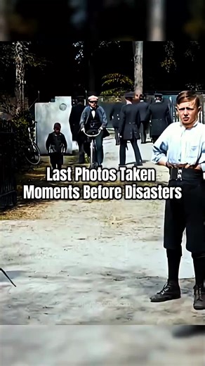 Last Photos Taken Moments Before Disasters