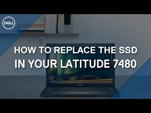 How to replace the Solid State Drive (SSD) in your Dell Latitude 7480