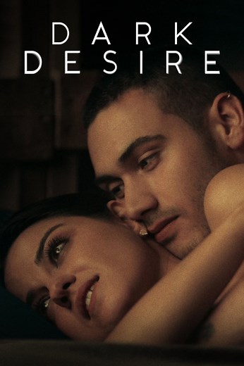 Dark Desire Season 1 (2020), Watch Full Episodes Online on TVOnic