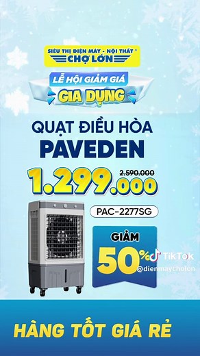 Điện Máy Chợ Lớn: Lễ hội giảm giá mùa nóng