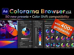 Colorama Browser v1.2 for After Effects - Now with Color Shift compatibility