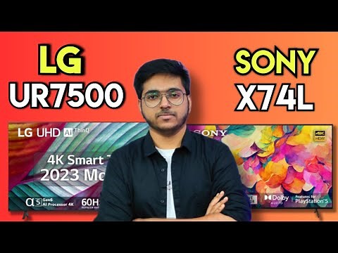 LG UR7500 vs SONY Bravia KD-X74L Smart Android TV