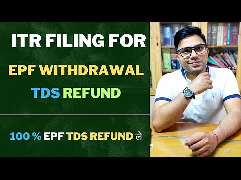How To File ITR For PF Withdrawal AY 2024-25 | PF TDS को कैसे Refund ले | PF Withdrawal ITR Filing