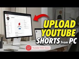 Upload YouTube Shorts from PC in Minutes (No Mobile Needed!) | YouTube With Saave