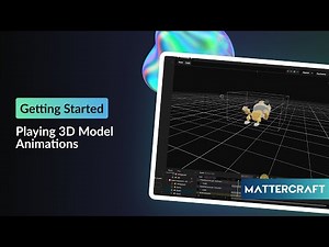 Getting Started with Mattercraft: How to Play 3D Model Animations