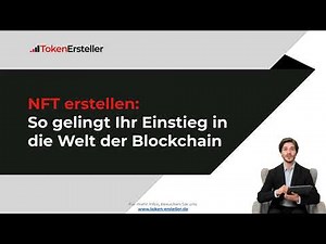 NFT erstellen: So gelingt Ihr Einstieg in die Welt der Blockchain