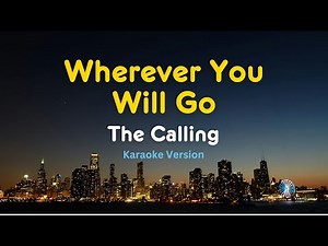 Wherever You Will Go (Karaoke Version) – The Calling | Classic Rock Ballad Karaoke with Lyrics