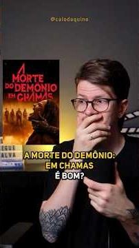 A Morte do Demônio: Em Chamas É BOM? - Crítica do filme | #filmes #cinema #evildead