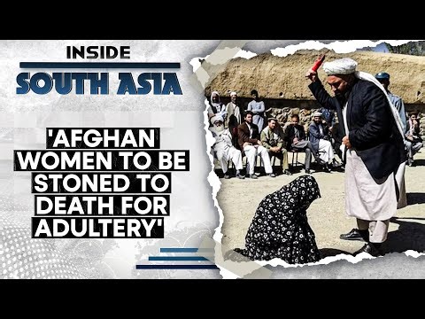 Taliban to stone women in public for adultery | Inside South Asia