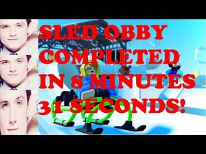 ROBLOX: Sled Obby in 8 Minutes 31 Seconds (World 1) (Any%)