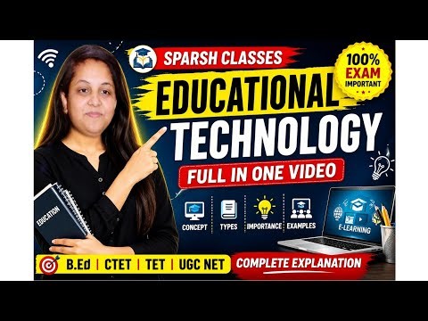 Educational Technology Explained | Meaning, Types, Importance & Examples | B.Ed / CTET / UGC NET