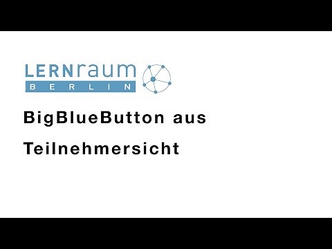 BigBlueButton aus Teilnehmersicht